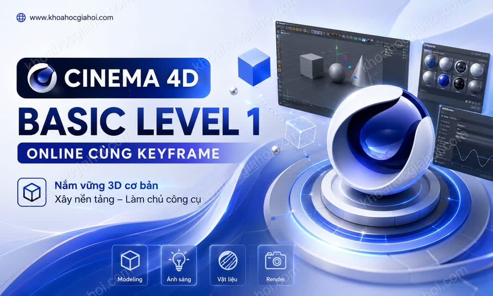 Khóa Học Cinema 4D Basic Level 1 Online Cùng Keyframe