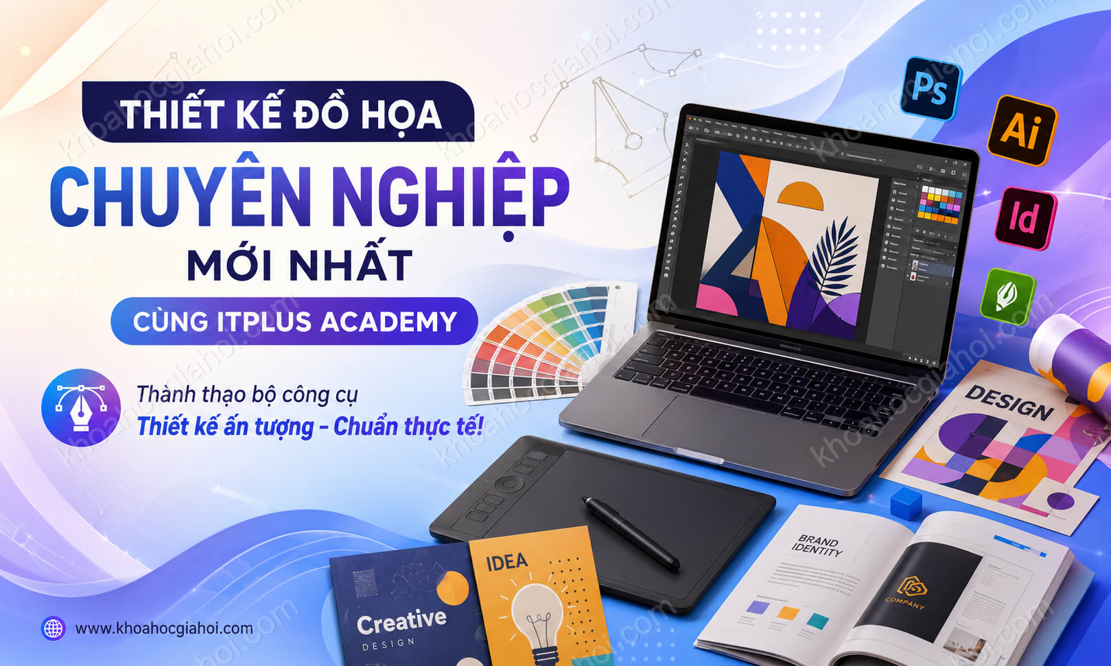 Khóa Học Thiết Kế Đồ Họa Chuyên Nghiệp Mới Nhất Cùng Itplus Academy