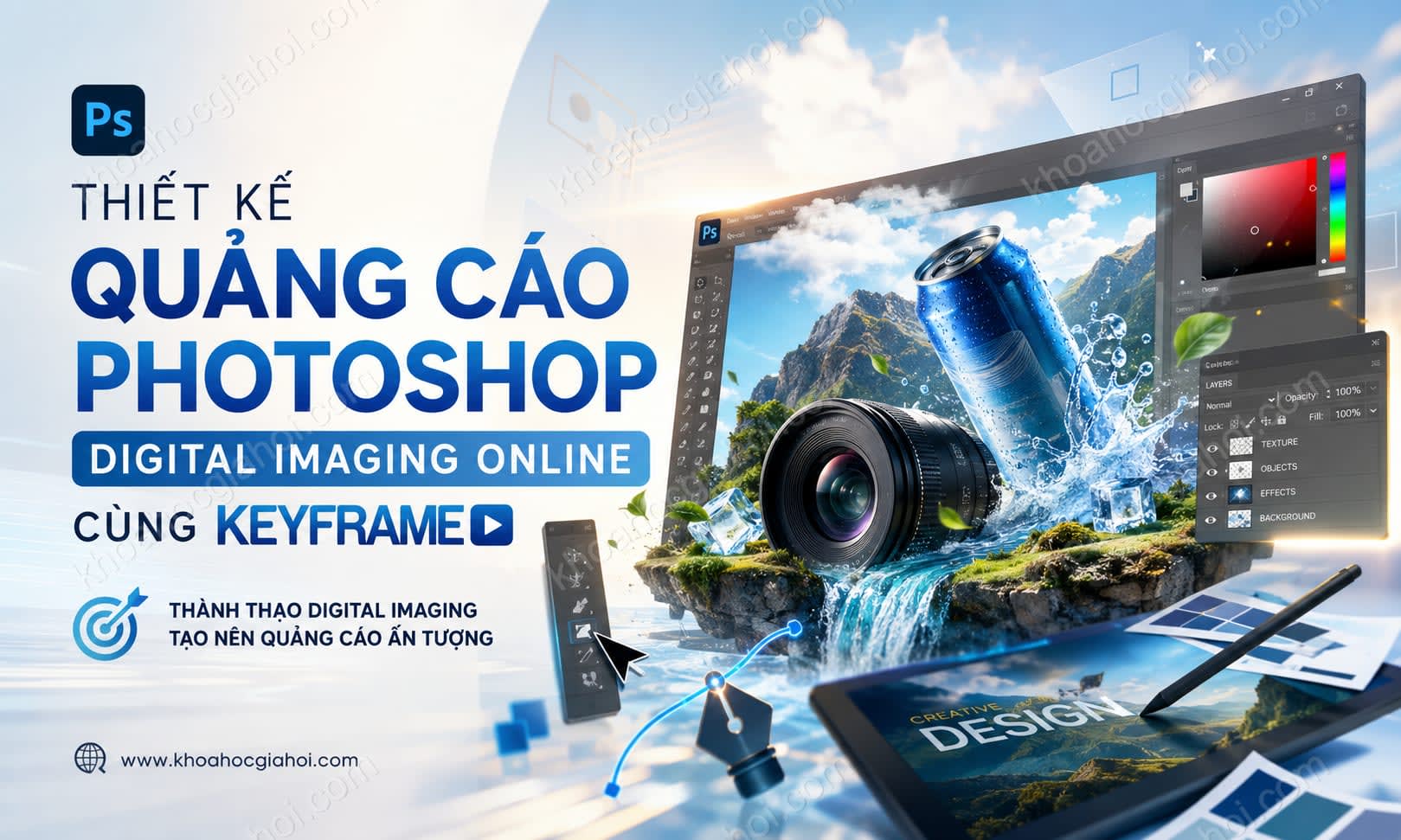 Khóa Học Thiết Kế Quảng Cáo Photoshop Digital Imaging Online Cùng Keyframe Khóa Học Thiết Kế Quảng Cáo Photoshop Digital Imaging Online Cùng Keyframe