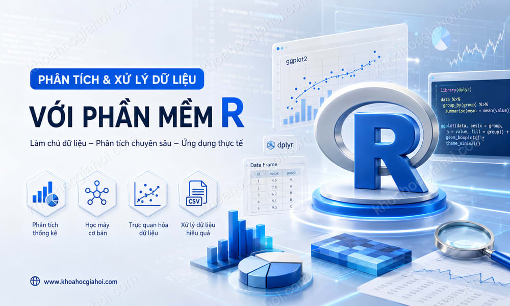 Khóa Học Phân Tích Và Xử Lý Dữ Liệu Với Phần Mềm R