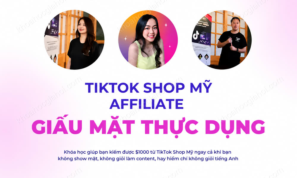 Khóa Học Tiktok Shop Mỹ Affiliate Giấu Mặt Thực Dụng 2024 Cùng Lydapotato