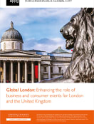 Global London: Enhancing the Role of Business and Consumer Events for London and the United Kingdom