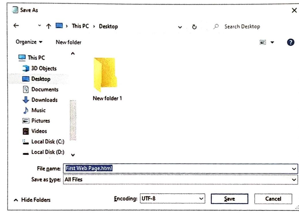 A 'Save As' dialog box is displayed, showing the navigation path 'This PC > Desktop'. The left pane lists common folders and drives, with 'Desktop' highlighted. The right pane displays the contents of the Desktop, including a folder named 'New folder 1'. The file name is set to 'First Web Page.html', the save type is 'All Files', and the encoding is 'UTF-8'. Buttons for 'Save' and 'Cancel' are present at the bottom.