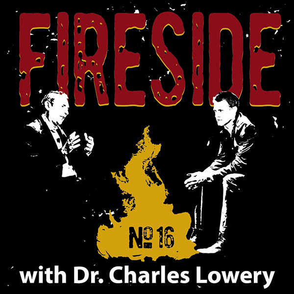 FIRESIDE No. 16 with Dr. Charles Lowery