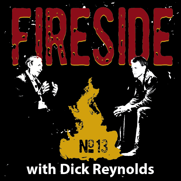 FIRESIDE No. 13 with Dick Reynolds