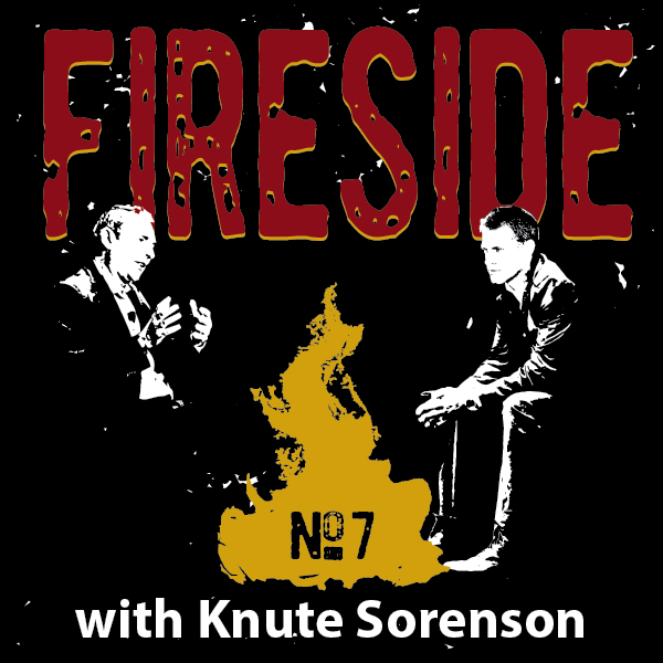 FIRESIDE No. 7 with Dr. Knute Sorenson