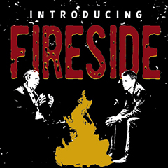 FIRESIDE, Coming Tomorrow—