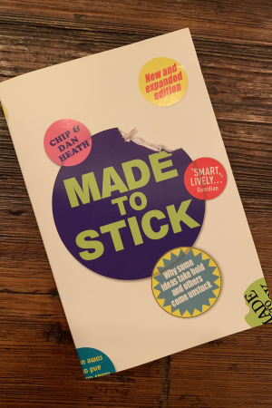 book cover of Made to Stick: Why Some Ideas Hold and Others Come Unstuck