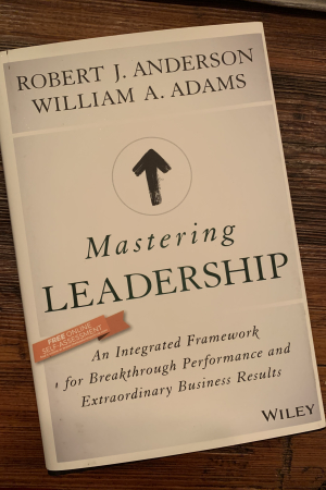 book cover of Mastering Leadership: An Integrated Framework for Breakthrough Performance and Extraordinary Business Results