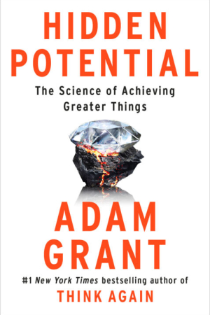 book cover of Hidden Potential: The Science of Achieving Greater Things