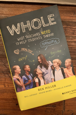 book cover of Whole: What Teachers Need to Help Students Thrive