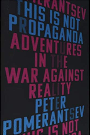 book cover of This Is Not Propaganda: Adventures in the War Against Reality