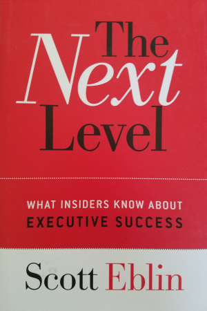 book cover of The Next Level:  What Insiders Know About Executive Success