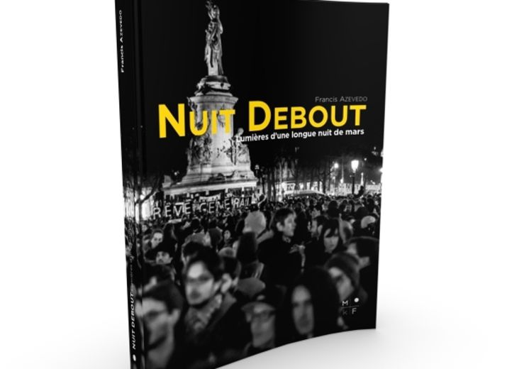 Nuit Debout: "Lumières d'une longue nuit de mars!"
