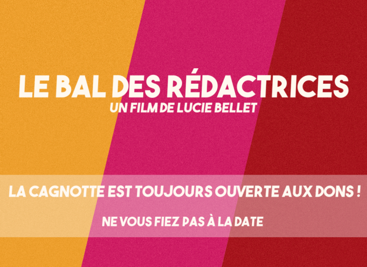 LE BAL DES RÉDACTRICES - Documentaire de Lucie Bellet