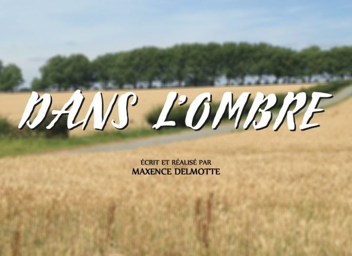 MOYEN-MÉTRAGE "DANS L'OMBRE"
