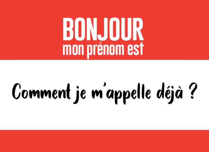 Comment je m'appelle déjà ?