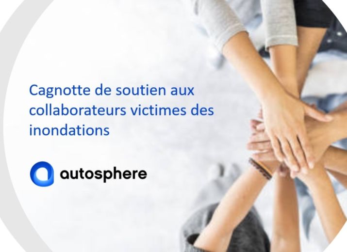 Aide aux collaborateurs Autosphere victimes des inondations