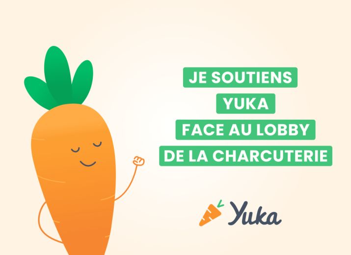 Je soutiens Yuka face au lobby de la charcuterie industrielle