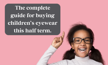 The complete guide for buying children’s eyewear this half term