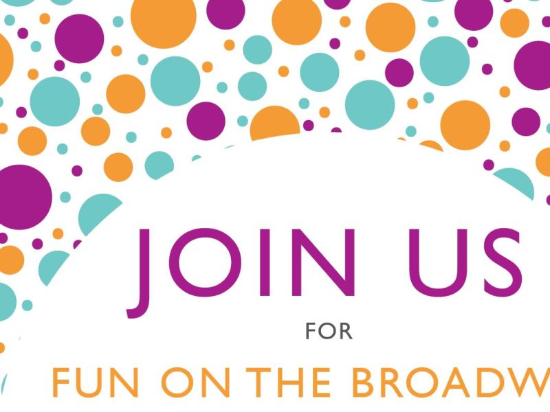 'Join us for fun on the Broadway' banner.