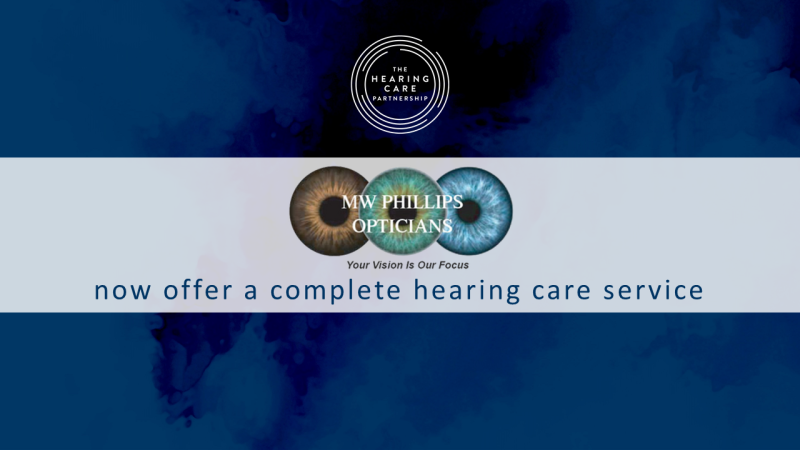 Hearing care services now available in MW Phillips Opticians | THCP