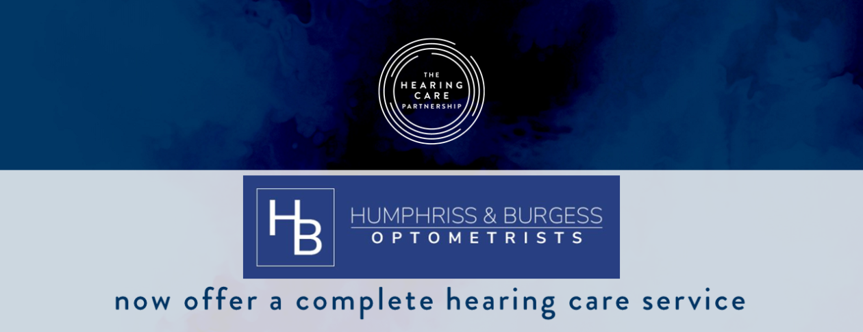 The Hearing Care Partnership now providing services in Humphriss & Burgess Optometrists