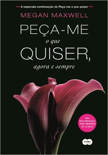 peça-me o que quiser agora e sempre