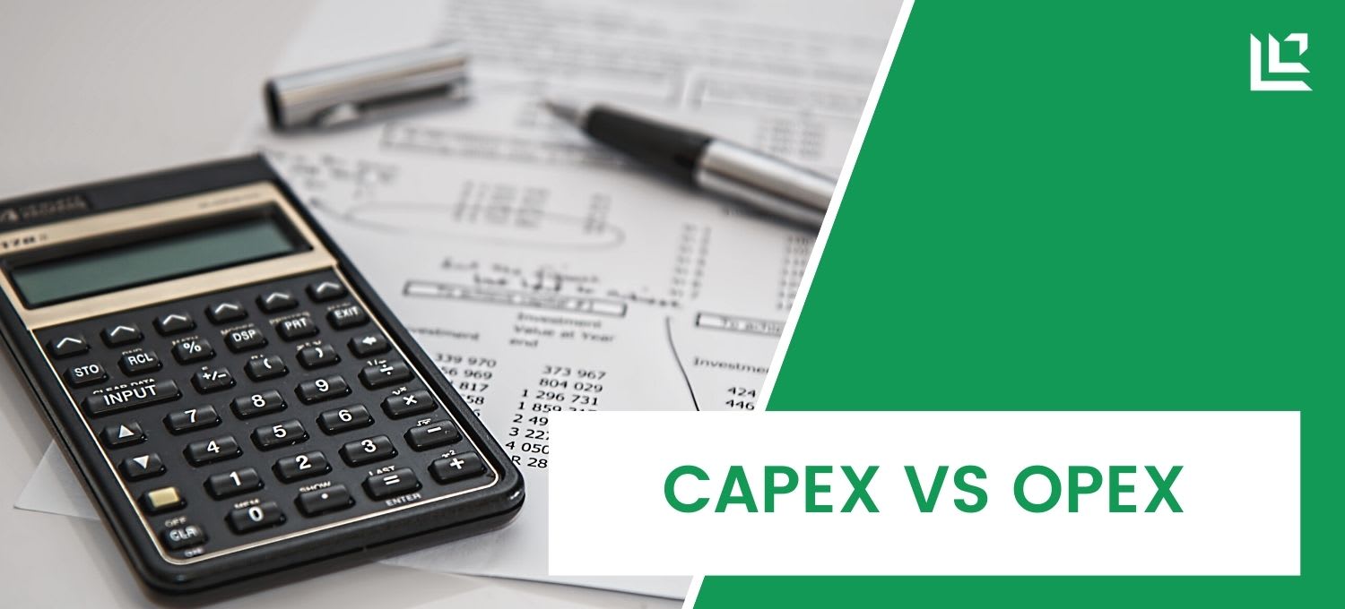CapEx vs. OpEx - Definition und Vergleich