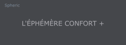 L'Ephémère Confort Plus