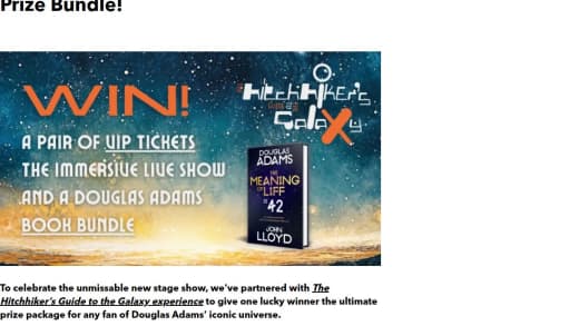 Win Hitchhiker's Guide to the Galaxy Experience Prize Package Hitchhiker's Guide to the Galaxy Experience Prize Package