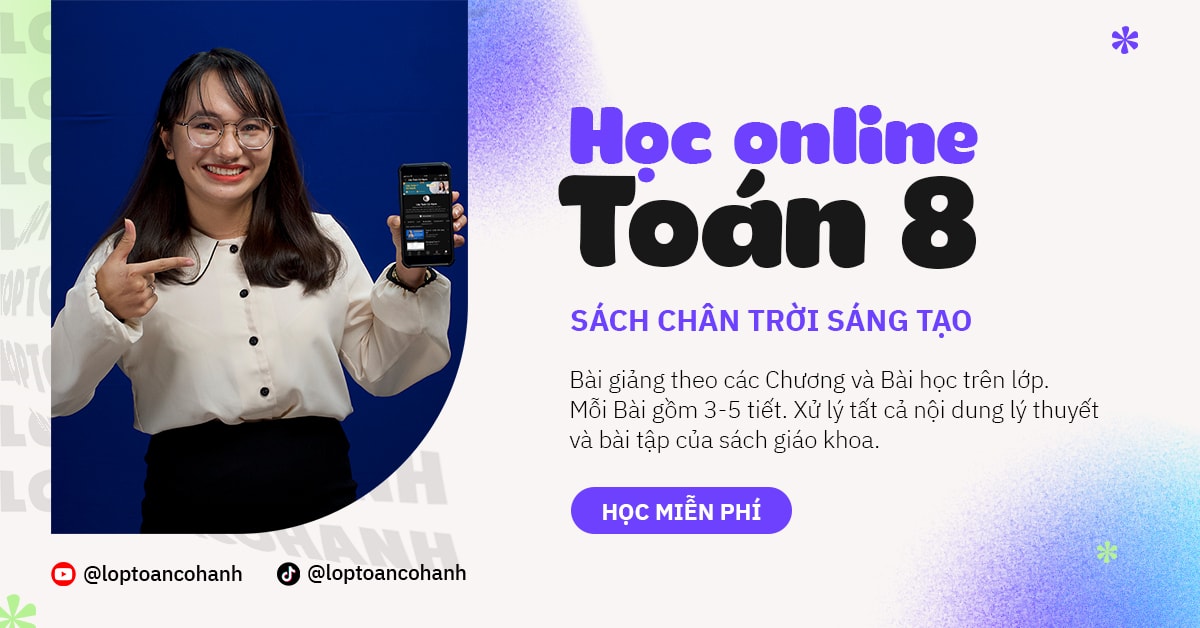 Học online Toán 8 - Sách Chân trời sáng tạo