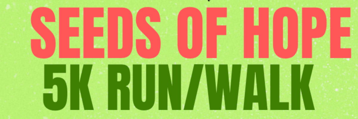 Grandma's House Seeds of Hope 5K
