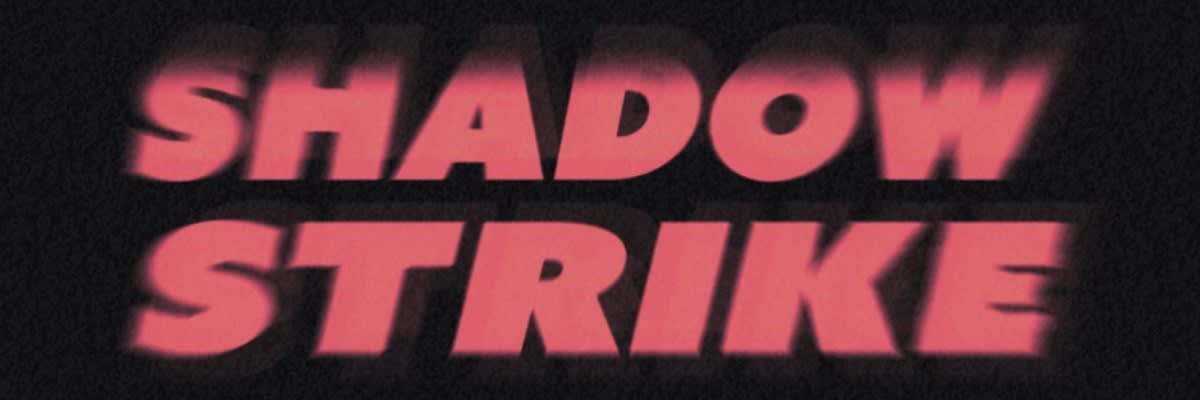 Shadow Strike Unsanctioned Run