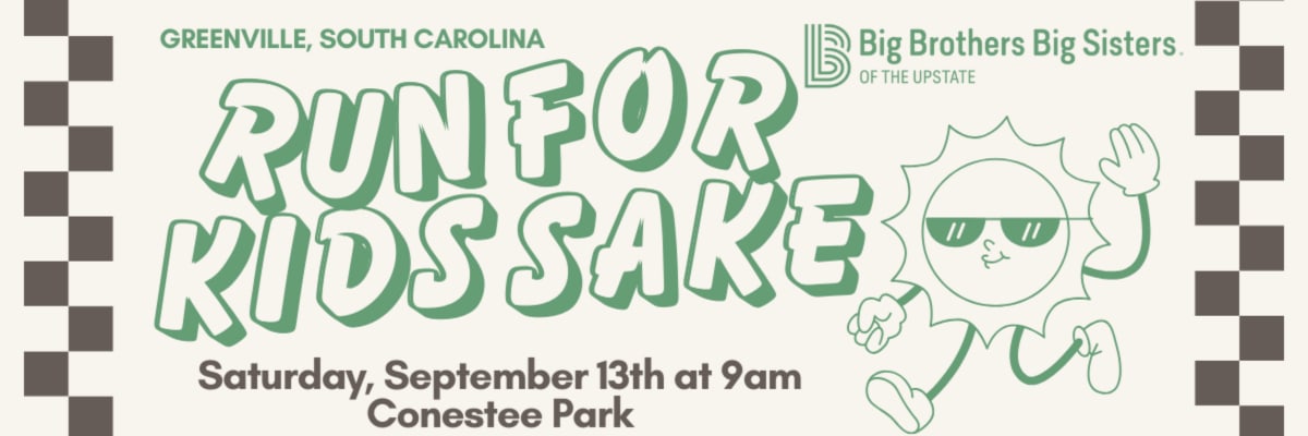 Run for Kids' Sake 5k Benefitting Big Brothers Big Sisters of the Upstate