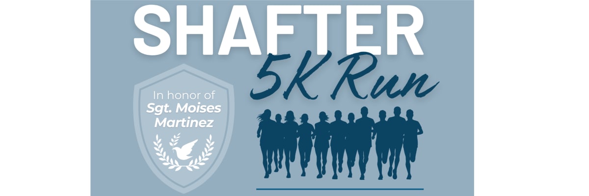 Shafter 5K Run - In Honor of Sgt. Moises Martinez