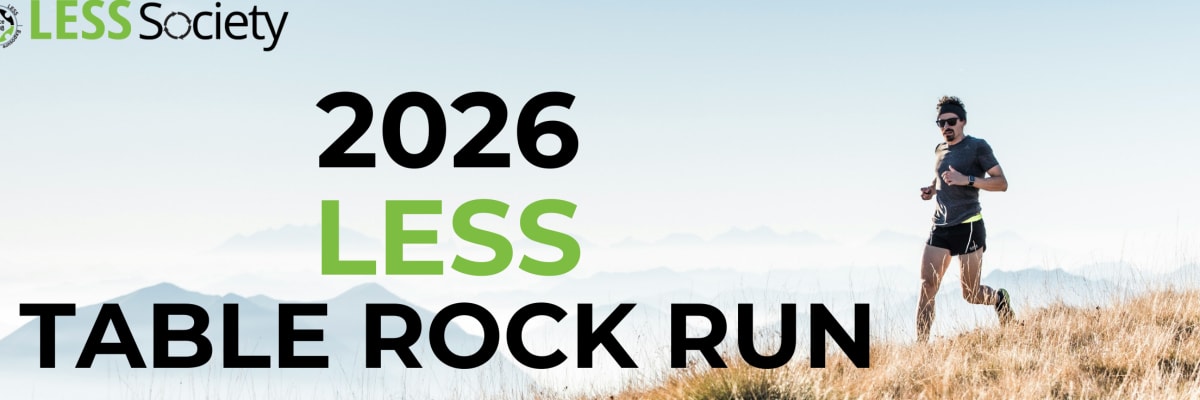 3rd Annual LESS Society Table Rock Run