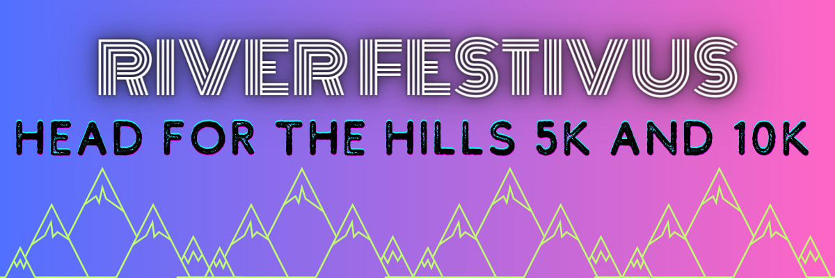 Head for the Hills - Festivus 5k and 10k