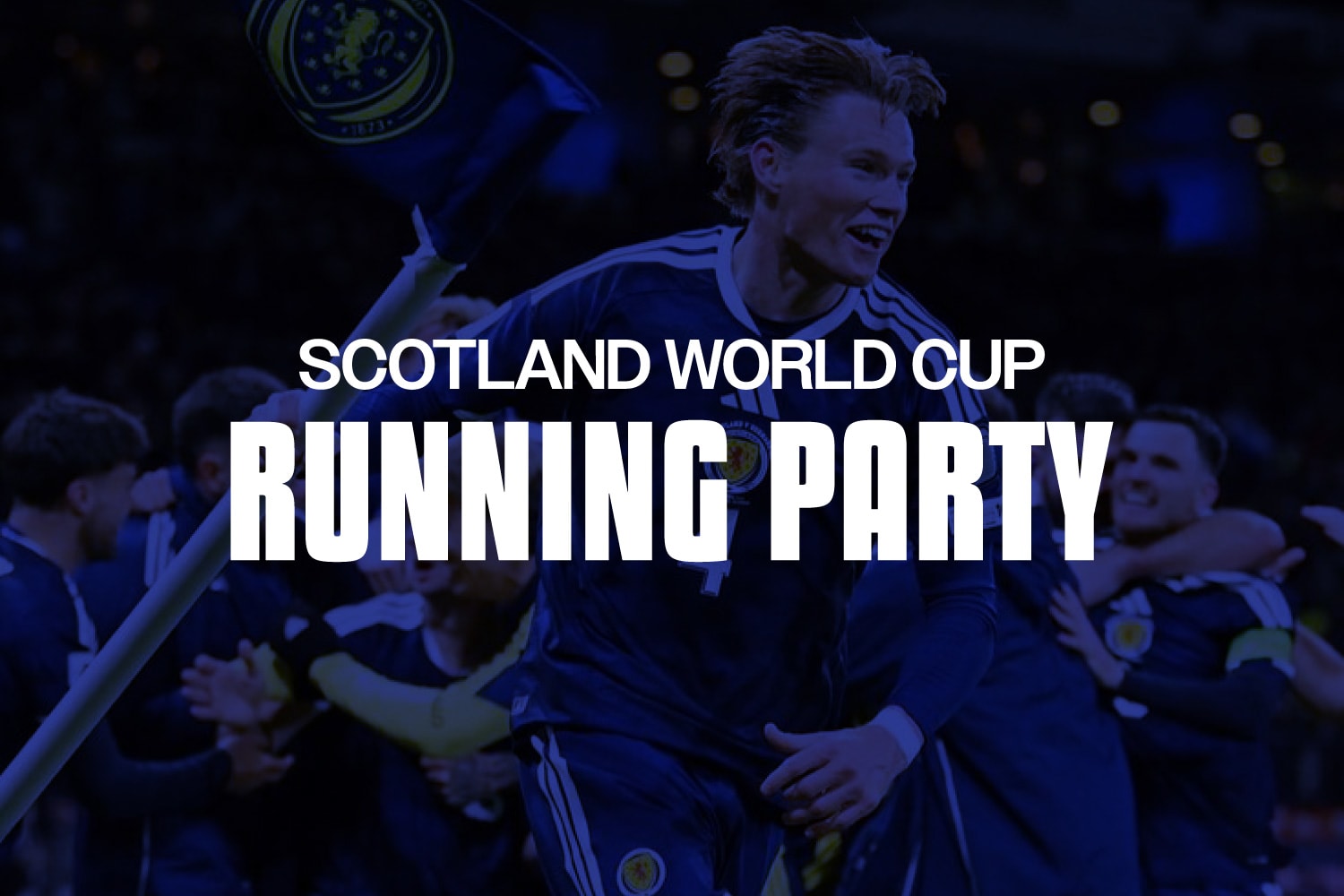 Scotland World Cup Running Party