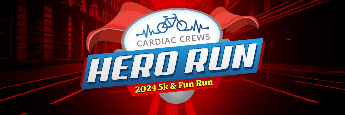 Cardiac Crews: Hero Run - May 2024