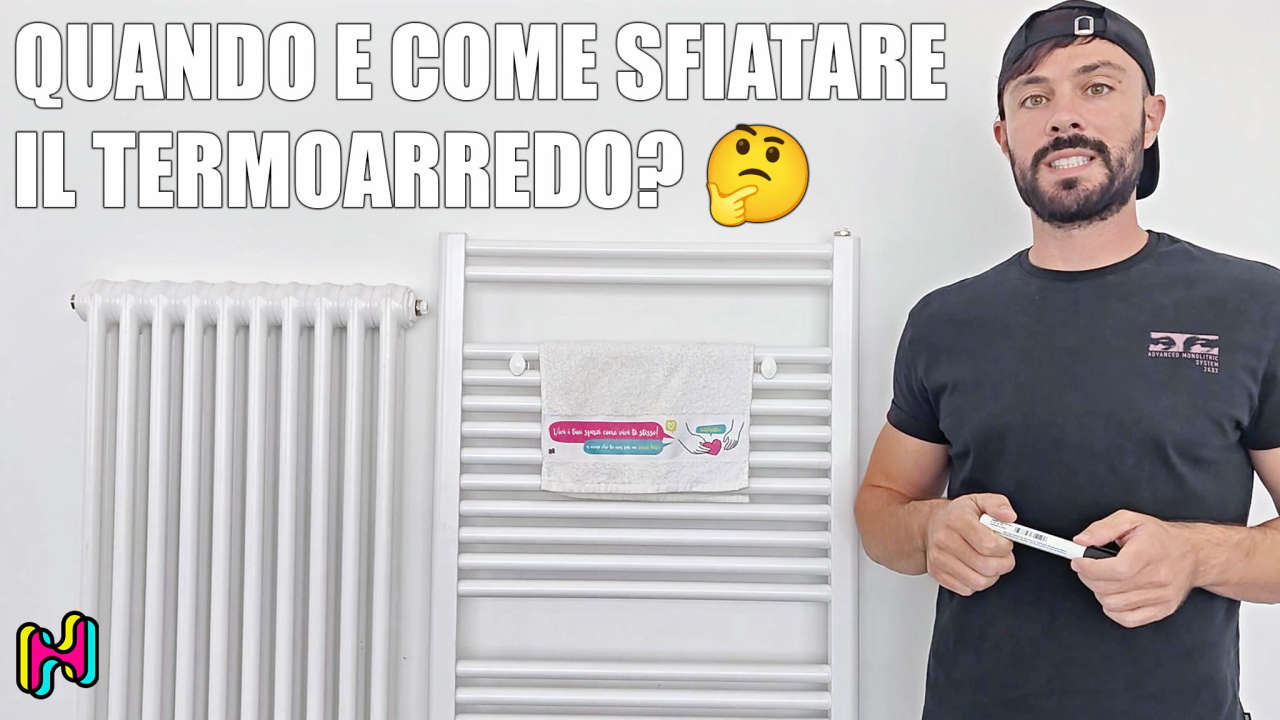 Video illustrativo su quando e come sfiatare il termoarredo?