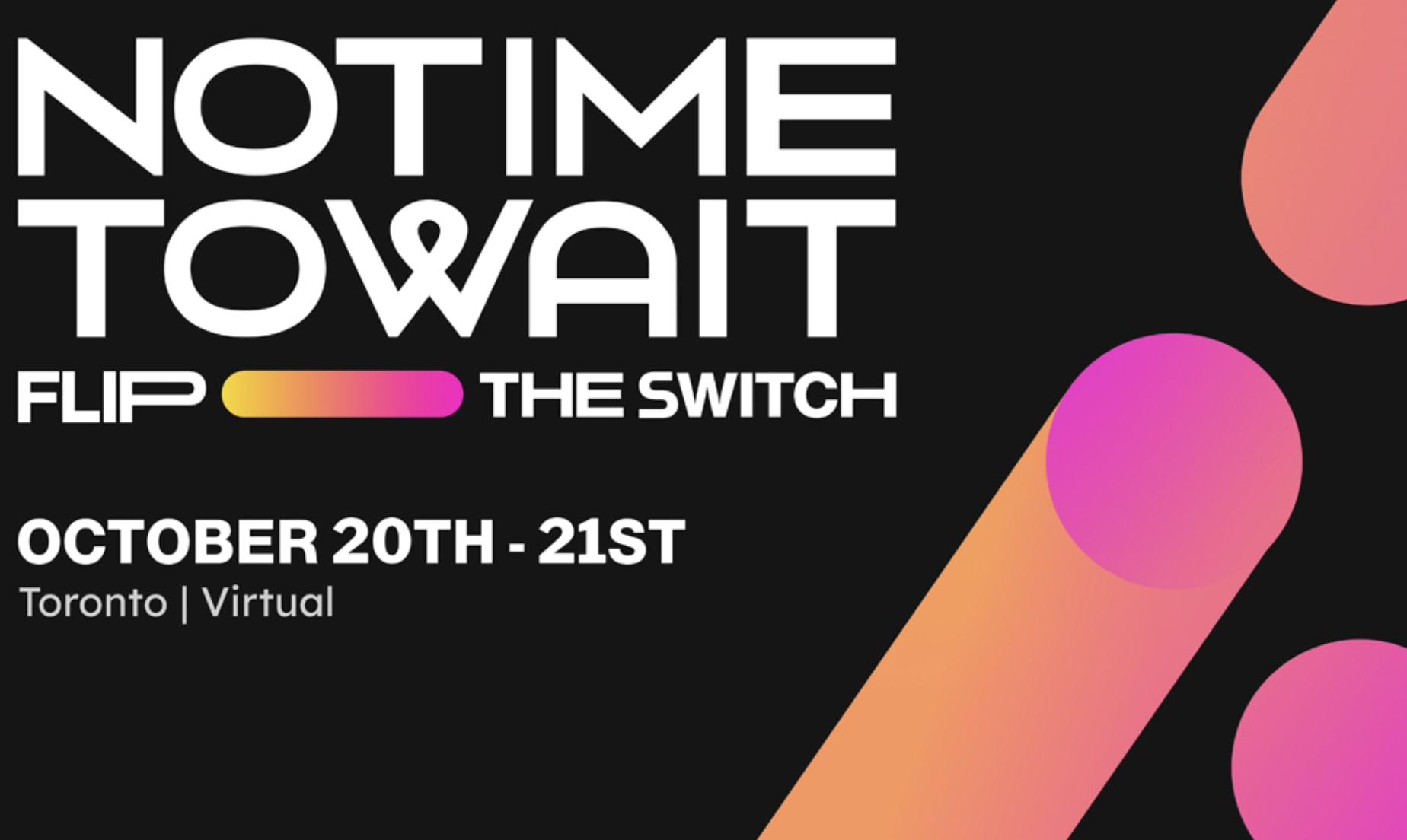 NoTimeToWait 2023 - Flip The Switch Poster