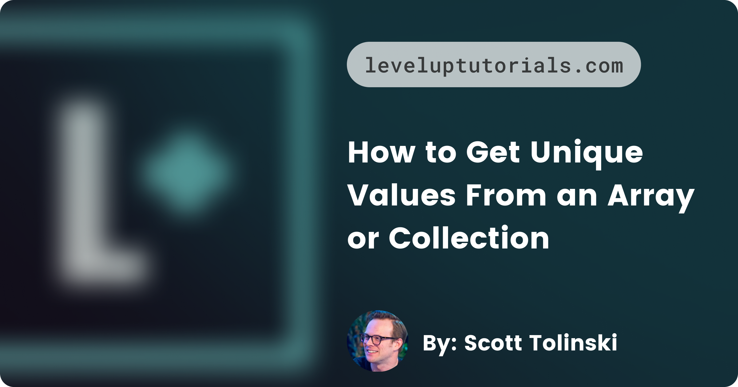 How to Get Unique Values From an Array or Collection