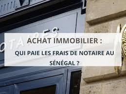 Frais de notaire au Sénégal : combien ça coûte vraiment ?