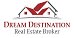 Dream Destination Real Estate Broker
