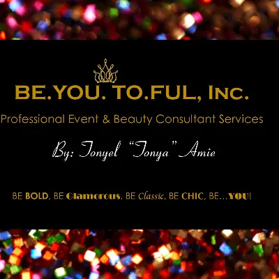 BE.YOU.TO.FUL, Inc. Event Management & Beauty Services