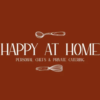 Happy At Home Personal Chefs & Private Catering