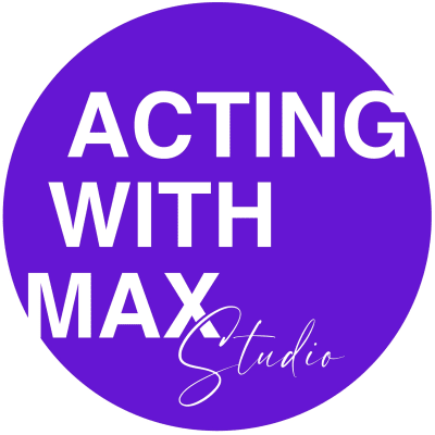 Acting With Max