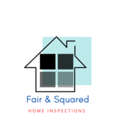 Fair & Squared Home Inspections