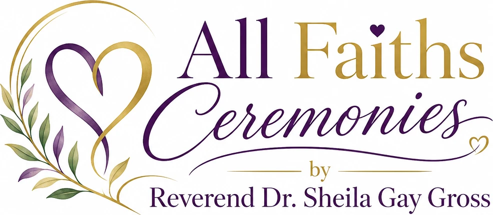 All Faiths Ceremonies by Reverend Dr. Sheila Gay Gross